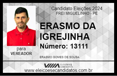 Candidato ERASMO DA IGREJINHA 2024 - FREI MIGUELINHO - Eleições