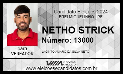 Candidato NETHO STRICK 2024 - FREI MIGUELINHO - Eleições