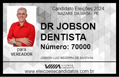 Candidato DR JOBSON DENTISTA 2024 - NAZARÉ DA MATA - Eleições