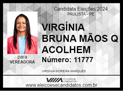 Candidato VIRGÍNIA BRUNA MÃOS Q ACOLHEM 2024 - PAULISTA - Eleições