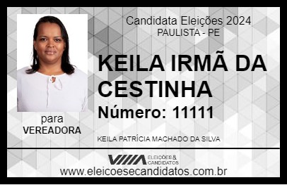 Candidato KEILA IRMÃ DA CESTINHA 2024 - PAULISTA - Eleições