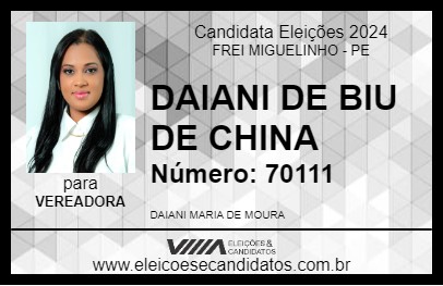 Candidato DAIANI DE BIU DE CHINA 2024 - FREI MIGUELINHO - Eleições