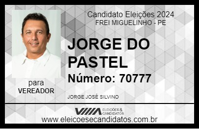 Candidato JORGE DO PASTEL 2024 - FREI MIGUELINHO - Eleições