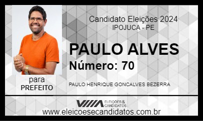 Candidato PAULO ALVES 2024 - IPOJUCA - Eleições