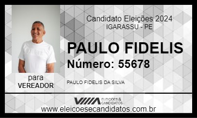 Candidato PAULO FIDELIS 2024 - IGARASSU - Eleições