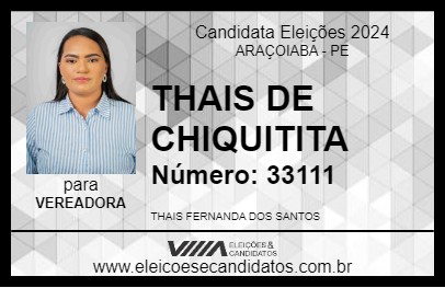 Candidato THAIS DE CHIQUITITA 2024 - ARAÇOIABA - Eleições