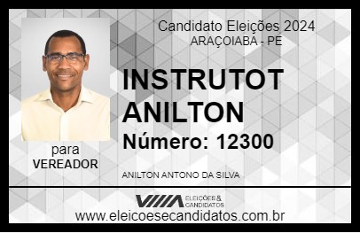 Candidato INSTRUTOR ANILTON 2024 - ARAÇOIABA - Eleições