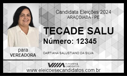 Candidato TECADE SALU 2024 - ARAÇOIABA - Eleições