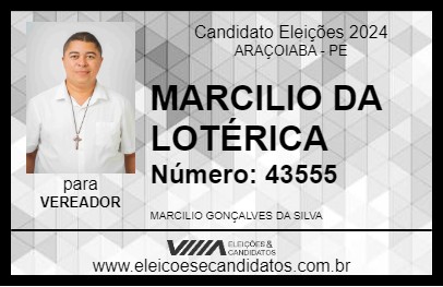 Candidato MARCILIO DA LOTÉRICA 2024 - ARAÇOIABA - Eleições