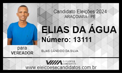 Candidato ELIAS DA ÁGUA 2024 - ARAÇOIABA - Eleições