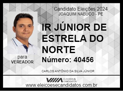 Candidato IR JÚNIOR DE ESTRELA DO NORTE 2024 - JOAQUIM NABUCO - Eleições