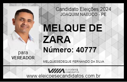 Candidato MELQUE DE ZARA 2024 - JOAQUIM NABUCO - Eleições