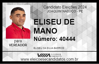 Candidato ELISEU DE MANO 2024 - JOAQUIM NABUCO - Eleições