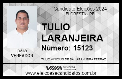 Candidato TULIO LARANJEIRA 2024 - FLORESTA - Eleições