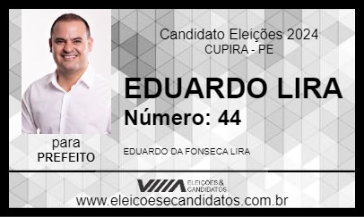 Candidato EDUARDO LIRA 2024 - CUPIRA - Eleições