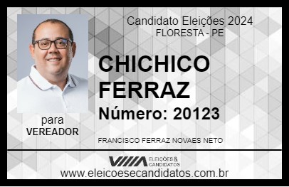 Candidato CHICHICO FERRAZ 2024 - FLORESTA - Eleições