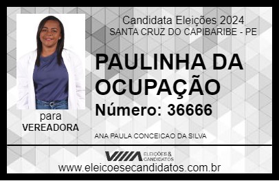 Candidato PAULINHA DA OCUPAÇÃO 2024 - SANTA CRUZ DO CAPIBARIBE - Eleições