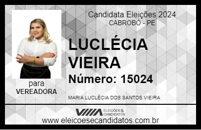 Candidato LUCLÉCIA VIEIRA 2024 - CABROBÓ - Eleições