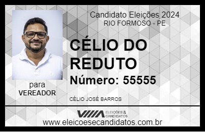 Candidato CÉLIO DO REDUTO 2024 - RIO FORMOSO - Eleições