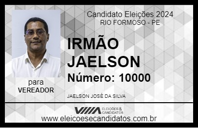 Candidato IRMÃO JAELSON 2024 - RIO FORMOSO - Eleições