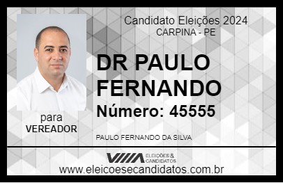 Candidato DR PAULO FERNANDO 2024 - CARPINA - Eleições