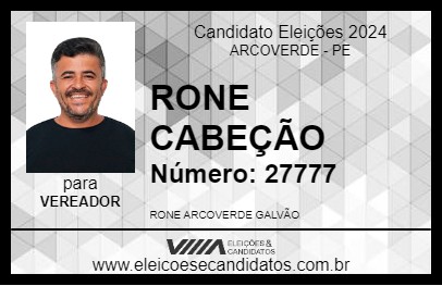 Candidato RONE CABEÇÃO 2024 - ARCOVERDE - Eleições