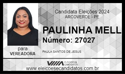 Candidato PAULINHA MELL 2024 - ARCOVERDE - Eleições