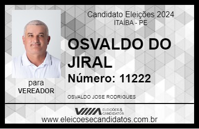 Candidato OSVALDO DO JIRAL 2024 - ITAÍBA - Eleições