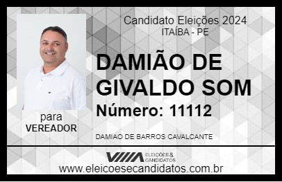 Candidato DAMIÃO DE GIVALDO SOM 2024 - ITAÍBA - Eleições