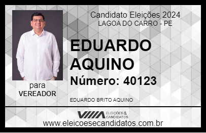 Candidato EDUARDO AQUINO 2024 - LAGOA DO CARRO - Eleições