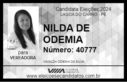 Candidato NILDA DE ODEMIA 2024 - LAGOA DO CARRO - Eleições