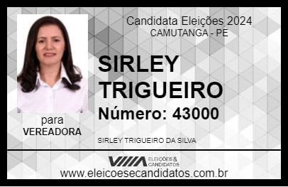 Candidato SIRLEY TRIGUEIRO 2024 - CAMUTANGA - Eleições