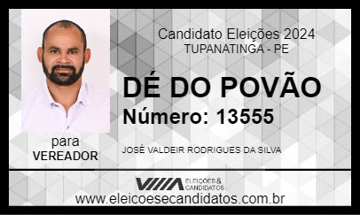 Candidato DÉ DO POVÃO 2024 - TUPANATINGA - Eleições