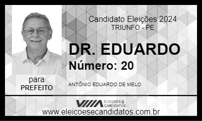 Candidato DR. EDUARDO 2024 - TRIUNFO - Eleições