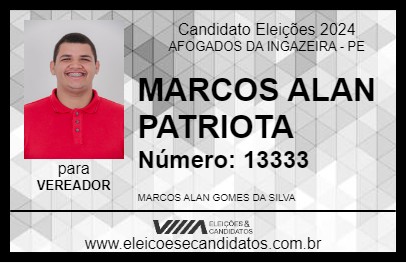 Candidato MARCOS ALAN PATRIOTA 2024 - AFOGADOS DA INGAZEIRA - Eleições