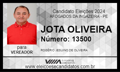 Candidato JOTA OLIVEIRA 2024 - AFOGADOS DA INGAZEIRA - Eleições