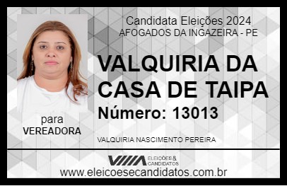 Candidato VALQUIRIA DA CASA DE TAIPA 2024 - AFOGADOS DA INGAZEIRA - Eleições