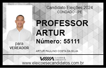 Candidato PROFESSOR ARTUR 2024 - CONDADO - Eleições