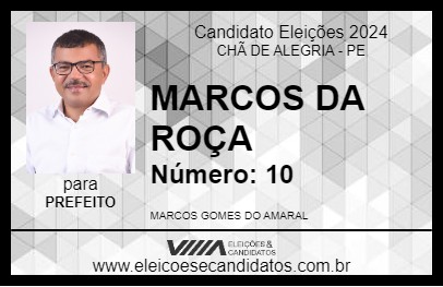 Candidato MARCOS DA ROÇA 2024 - CHÃ DE ALEGRIA - Eleições