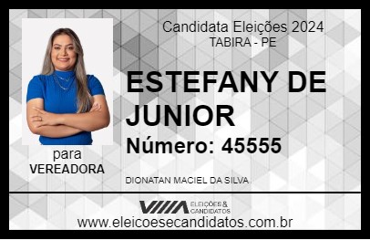 Candidato ESTEFANY DE JUNIOR 2024 - TABIRA - Eleições