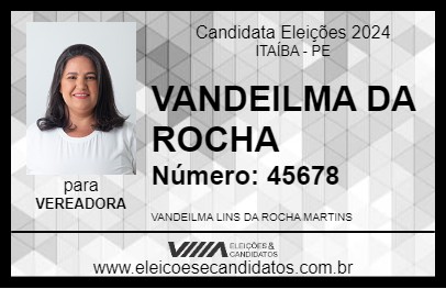 Candidato VANDEILMA DA ROCHA 2024 - ITAÍBA - Eleições