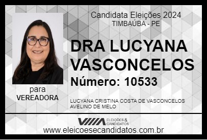 Candidato DRA LUCYANA VASCONCELOS 2024 - TIMBAÚBA - Eleições