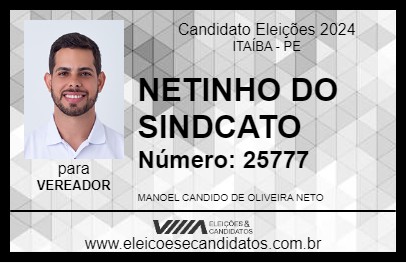 Candidato NETINHO DO SINDCATO 2024 - ITAÍBA - Eleições