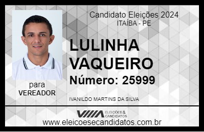 Candidato LULINHA VAQUEIRO 2024 - ITAÍBA - Eleições