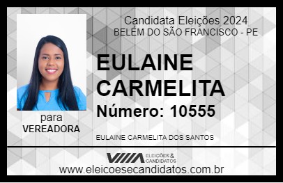 Candidato EULAINE CARMELITA 2024 - BELÉM DO SÃO FRANCISCO - Eleições