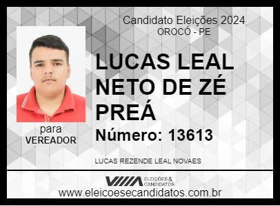 Candidato LUCAS LEAL NETO DE ZÉ PREÁ 2024 - OROCÓ - Eleições