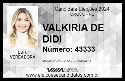 Candidato VALKIRIA DE DIDI 2024 - OROCÓ - Eleições