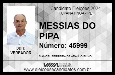 Candidato MESSIAS DO PIPA 2024 - TUPANATINGA - Eleições