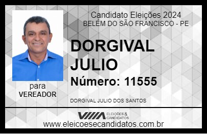 Candidato DORGIVAL JULIO 2024 - BELÉM DO SÃO FRANCISCO - Eleições