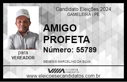 Candidato AMIGO PROFETA 2024 - GAMELEIRA - Eleições